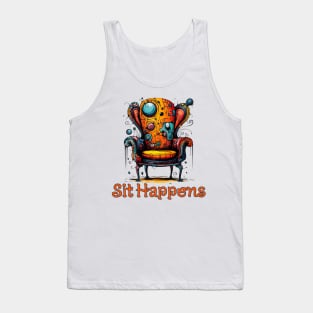 Bizarre Chair with saying Sit Happens Tank Top